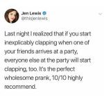 A tweet about starting a clapping prank at a party for fun.