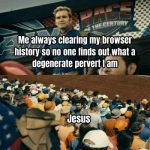 Meme of a guy sweating about clearing browser history with a crowd below.