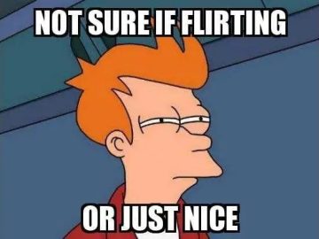 Cartoon character unsure if someone is flirting or just being nice