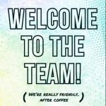 Funny welcome to the team meme about needing coffee to be friendly.