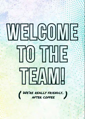 Funny welcome to the team meme about needing coffee to be friendly.