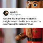 Kid's hilarious take on Nutcracker—chooses subway ride as favorite part.