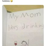 Child's drawing of mom's hobby involving a wine glass.