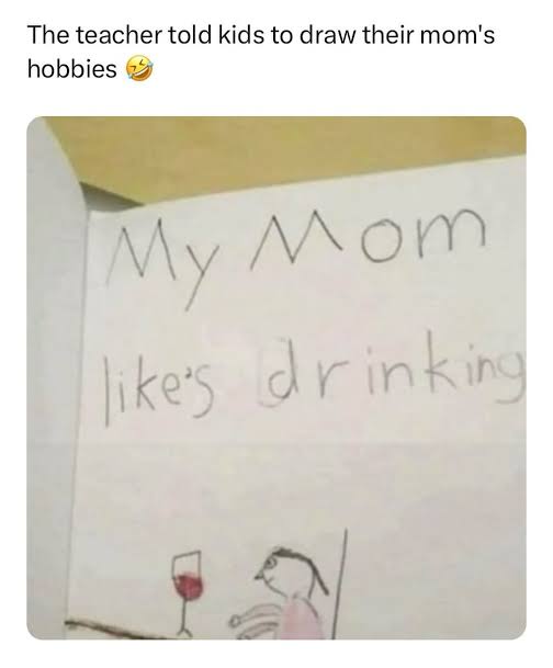 Child's drawing of mom's hobby involving a wine glass.