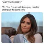 Woman demonstrating humorous multitasking by losing her mind and relaxing