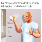 Mr. Clean humor meme wiping timeline with dark humor caption.