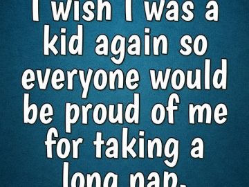 Humorous meme about wishing for childhood naps to be celebrated.