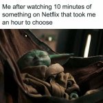 Baby Yoda asleep after Netflix indecision with funny caption.