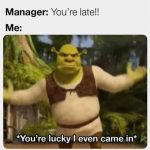Shrek shrugging with text about being late to work