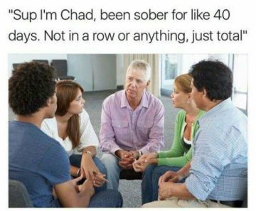 Group therapy session with Chad humorously claiming sobriety.