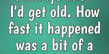 Humorous meme about the surprising speed of aging process.