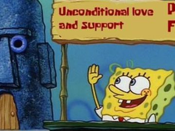 SpongeBob offering free unconditional love and support from a stand