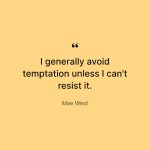 Humorous quote about resisting temptations on a yellow background