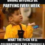 A child questioning why broke people party every week.