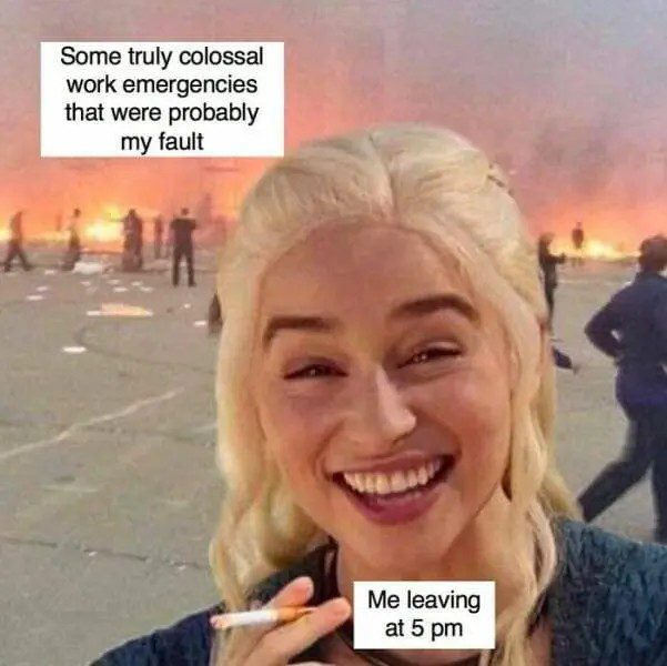 Meme of smiling person leaving work with chaos in the background