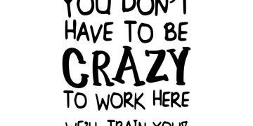 Humorous work quote about being crazy at the office.