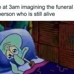 Cartoon character in bed at 3am imagining a living person's funeral.