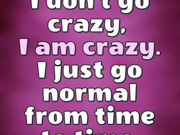 Humorous quote about being naturally crazy with a purple background.