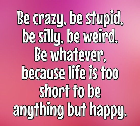 Bold text on pink background: Life's too short to be anything but happy.