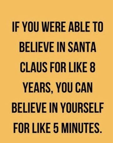 Humorous meme comparing belief in Santa to self-belief