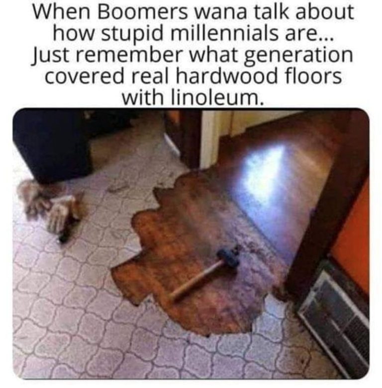 Meme comparing Boomer and Millennial flooring decisions with humor.