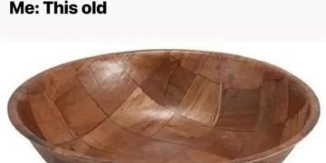 Meme comparing age to a vintage wooden salad bowl.