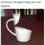 Broken cup still standing, symbolizing holding it together humorously.