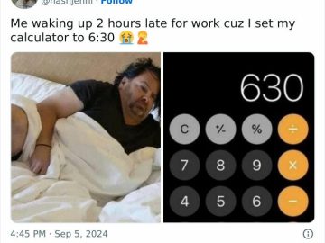 Person oversleeping next to a phone calculator set to 630.