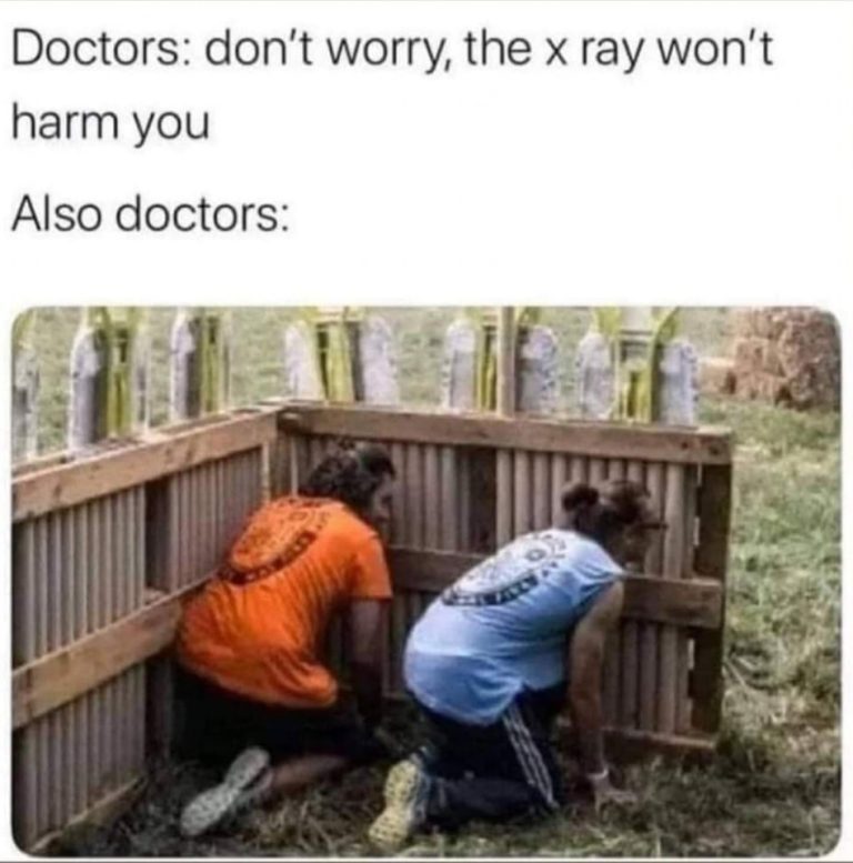 Doctors hiding behind a wooden shield during X-ray exposure meme