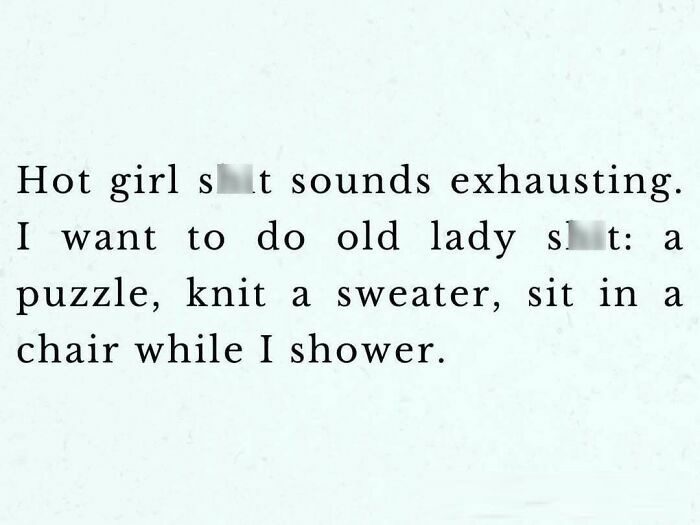 Humorous text meme about preferring old lady activities over trendy ones