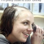 Meme comparing stress levels to 2007 Britney haircut moment.