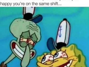 SpongeBob and Squidward looking exhausted but happy on a work shift.