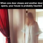 Ghostly figure opening a door in a haunted house meme