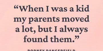 Comical quote about childhood and moving by Rodney Dangerfield