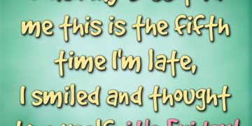 Humorous quote about being late on Friday with a boss.