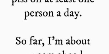 Funny quote about making people angry ahead of schedule