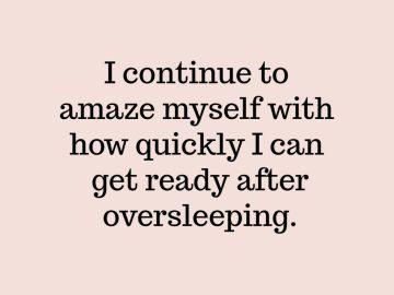Meme about getting ready quickly after oversleeping.