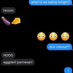 Emojis texting about dinner, eggplant and cheese confusion