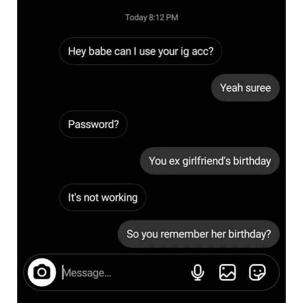 Text exchange about password and ex-girlfriend's birthday.