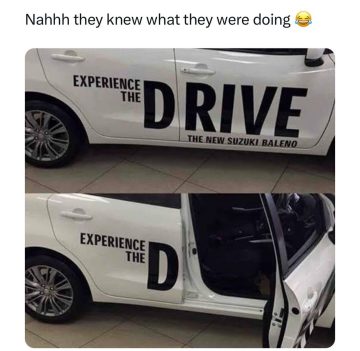 Car ad with open door creating funny message, "Experience the D."