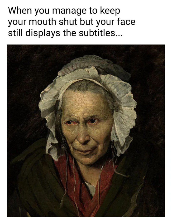 Painting of an old woman with a humorous caption about facial expressions.