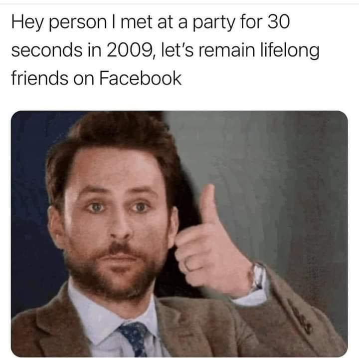 Man giving thumbs up with funny Facebook friend text overlay.