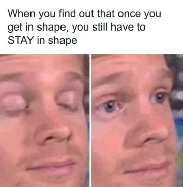 Meme of surprised reaction to staying in shape necessity