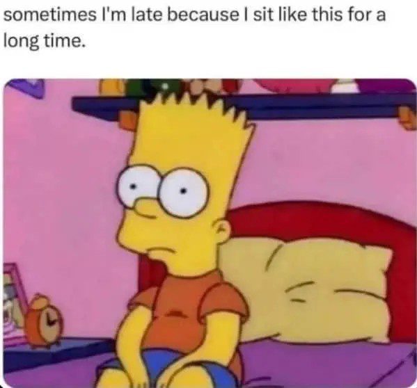 Bart Simpson sitting on bed looking blankly ahead; relatable meme.