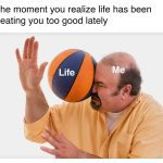 Man getting hit by a basketball labeled "Life" representing a life shock.