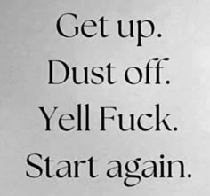 Funny motivational quote about getting back up after failure.