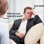 Man on couch saying "Just death" to therapist asking long-term goals.