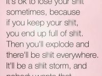 Humorous meme about the importance of losing your temper sometimes.