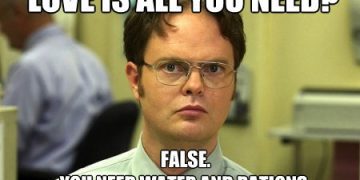 Dwight Schrute declares water and rations are essential over love.