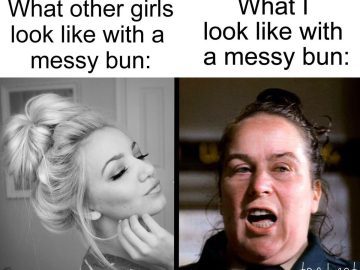 Meme comparing glamorous and realistic messy bun looks.